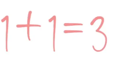 1 Plus 1 = 3